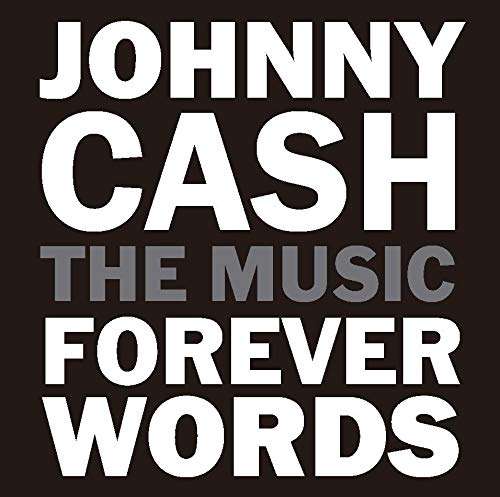 Forever Words - Johnny Cash Tribute - Musiikki - SONY MUSIC - 0190758324920 - sunnuntai 8. huhtikuuta 2018