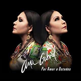 Cover for Ana Gabriel · Por Amor a Ustedes (CD) (2021)