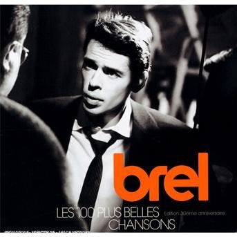Les 100 Plus Belles 2010 - Jacques Brel - Musik - UNIVERSAL - 0600753091920 - 25. oktober 2010