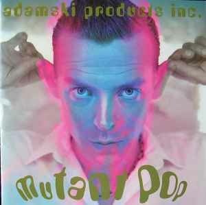 Cover for Adamski Products Inc. · Mutant Pop (CD) (2002)