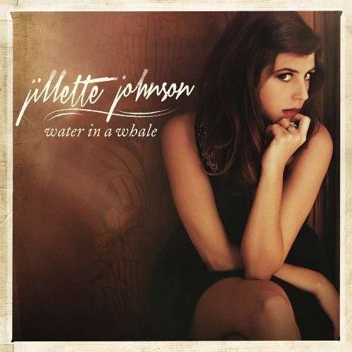 Cover for Jillette Johnson · Water In A Whale (CD) (2013)