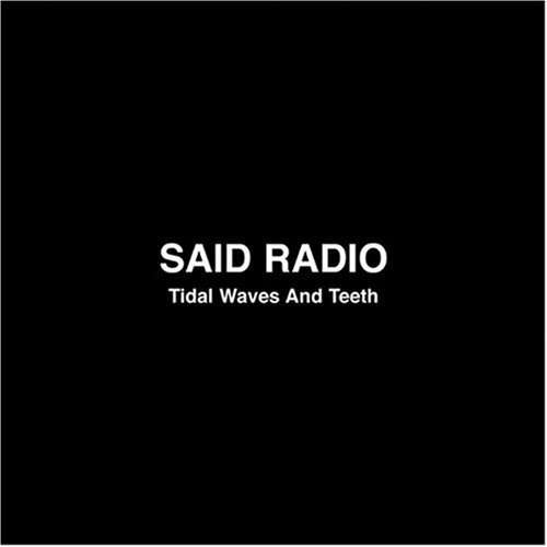 Cover for Said Radio · Tidal Waves and Teeth (CD) (2008)