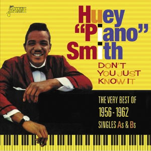 Don't You Just Know It - Huey 'piano' Smith - Muziek - JASMINE - 0604988305920 - 12 februari 2016
