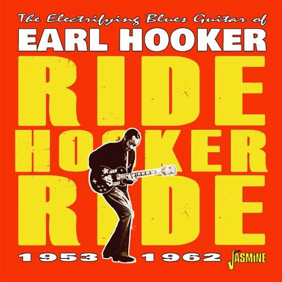 Cover for Earl Hooker · Ride Hooker Ride 1953-62: The Electrifying Blues Guitar Of Earl Hooker (CD) (2022)