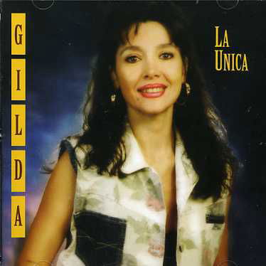 La Unica - Gilda - Music - G  LMG MUSIC - 0605457479920 - June 19, 2007