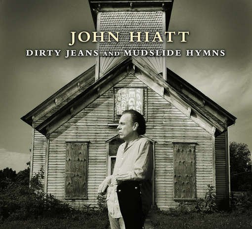 John Hiatt · Dirty Jeans and Mudslide Hymns Ltd (CD/DVD) [Deluxe edition] (2011)