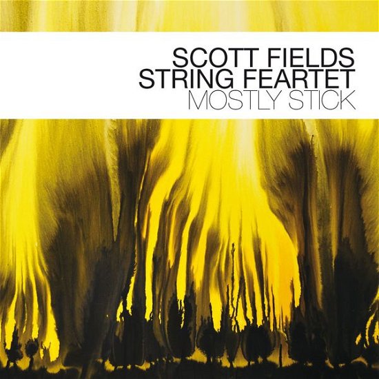 Cover for Scott -String Feartet- Fields · Mostly Stick (CD) (2014)