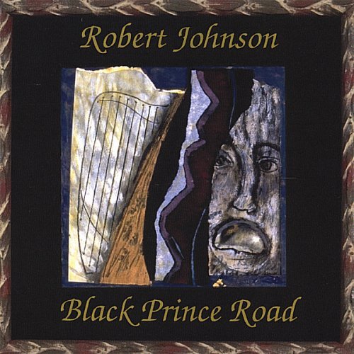 Cover for Robert Johnson · Black Prince Road (CD) (2006)