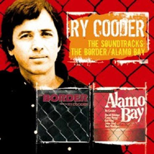 Border / Alamo Bay - Ry Cooder - Musikk - RAVEN - 0612657020920 - 11. juli 2006