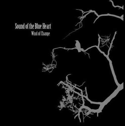 Cover for Sound Of The Blue Heart · Wind Of Change (CD) (2009)