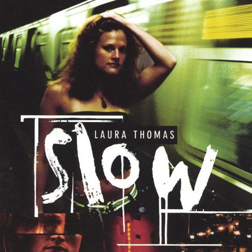 Cover for Laura Thomas · Slow (CD) (2004)