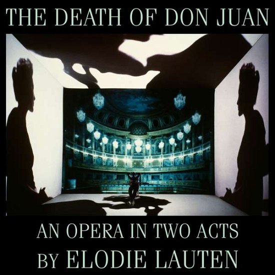 The Death of Don Juan - Lauten Elodie - Musik - UNSEEN WORLDS - 0616892966920 - 2. december 2019