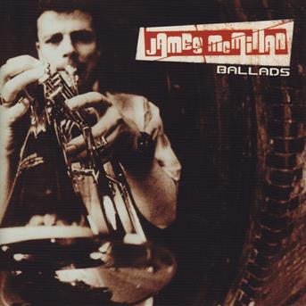 Cover for James Mcmillan · Ballads (CD) (2008)