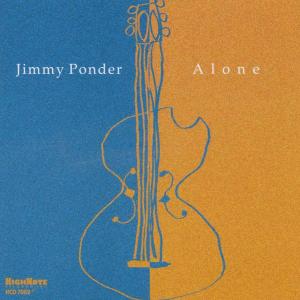 Alone - Jimmy Ponder - Música - HIGH NOTE - 0632375706920 - 21 de enero de 2003