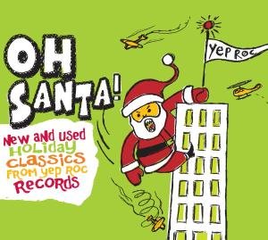 Oh Santa ! - V/A - Muziek - YEP ROC - 0634457213920 - 8 oktober 2007