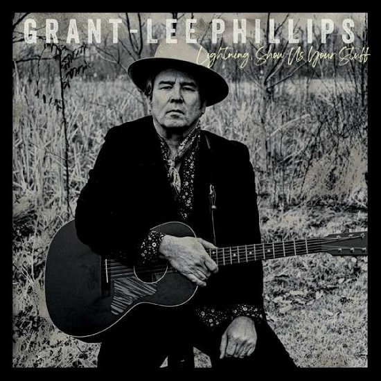 Cover for Grant Lee Phillips · Lightning, Show Us Your Stuff (CD) (2020)