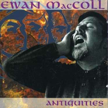 Ewan Maccoll · Antiquities (CD) (1998)