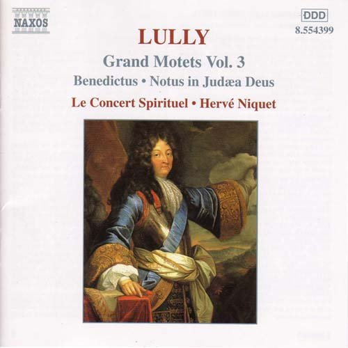 Lully / Grand Motets - Vol. 3 - Le Concert Spirituel / Niquet - Musiikki - NAXOS CLASSICS - 0636943439920 - keskiviikko 5. tammikuuta 2000
