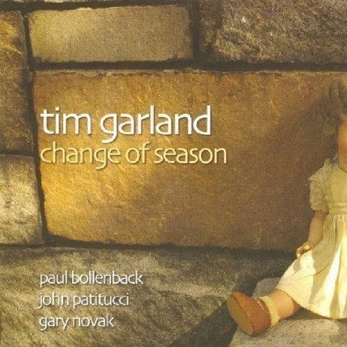 Change of Season - Garland Tim - Musik - IMPORT - 0642923102920 - 12. oktober 2004