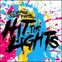 Cover for Hit The Lights · Skip School Start Fights (CD) (2008)