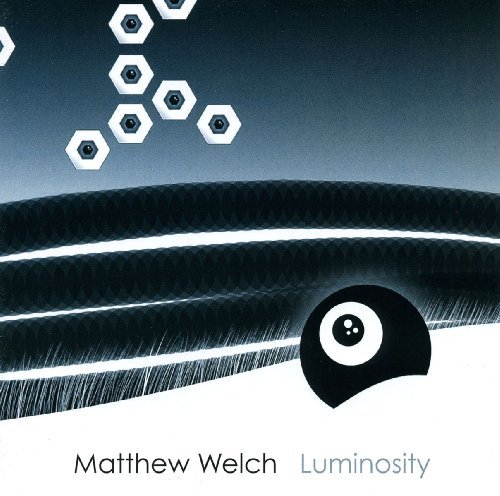 Cover for Matthew Welch · Luminosity (CD) (2009)