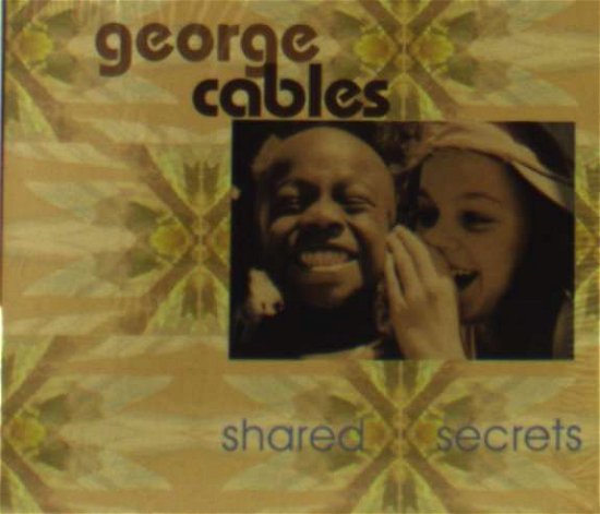 Cover for George Cables · Shared Secrets (CD) (2002)
