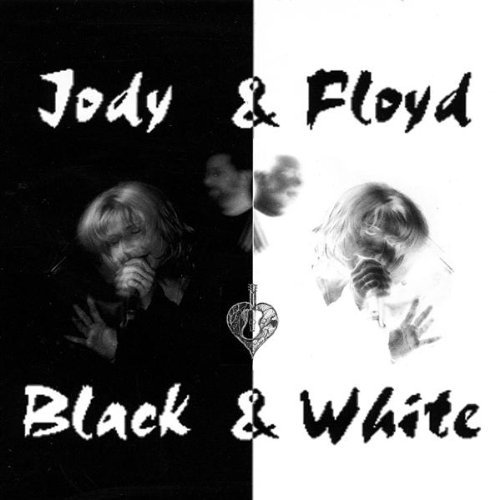 Black & White - Jody & Floyd - Música -  - 0656613497920 - 12 de febrero de 2002