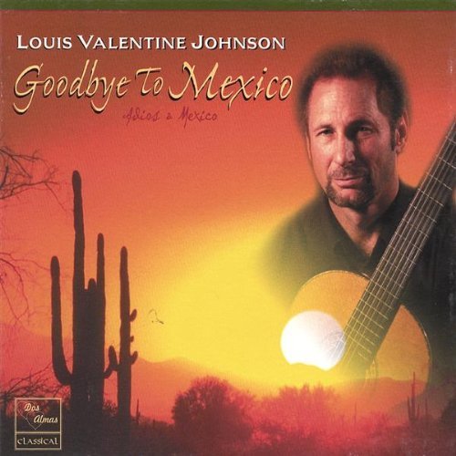Louis Valentine Johnson · Goodbye to Mexico (CD) (2003)