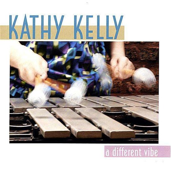 Cover for Kathy Kelly · A Different Vibe (CD) (2012)
