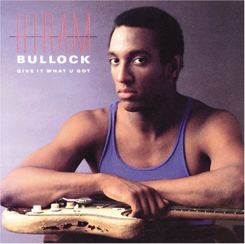 Give It What U Got - Hiram Bullock - Musikk - WOUNDED BIRD - 0664140817920 - 30. juni 1990
