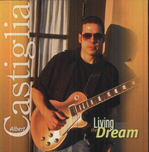 Cover for Albert Castiglia · Living the Dream (CD) (2012)