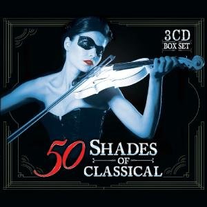 Cover for Various Artists · 50 Shades of Classical (CD) [Box set] (2016)