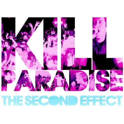 Cover for Kill Paradise · Second Effect (CD) (2009)