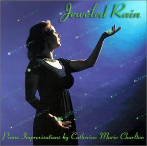 Cover for Catherine Marie Charlton · Jeweled Rain (CD) (2000)