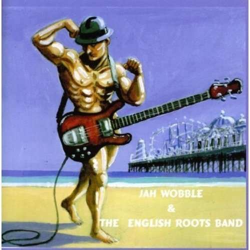 Cover for Jah Wobble · English Roots Music (CD) (2013)
