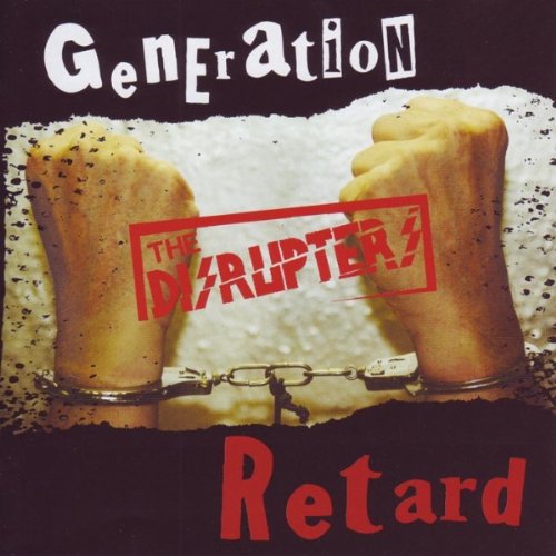 Cover for Disrupters · Generation Retard (CD) (2011)