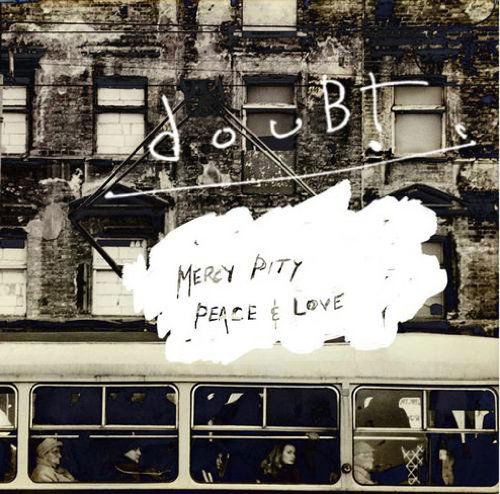 Doubt · Mercy, Pity, Peace And Love (CD) (2012)