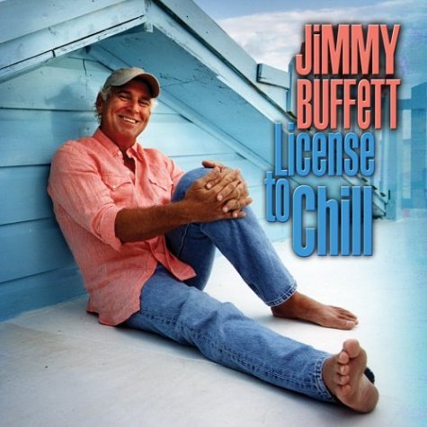 Cover for Buffett Jimmy * · License to Chill (CD) (2008)