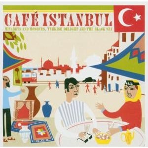 Cafe Istanbul - Various Artists - Musikk - Union Square Music Limited - 0698458111920 - 2012