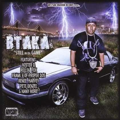 Cover for Btaka · Still in Da Game (CD) (2013)