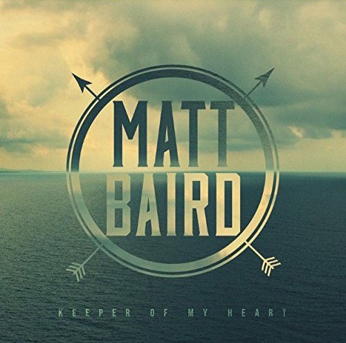 Matt Baird · Keeper Of My Heart (CD) (2016)