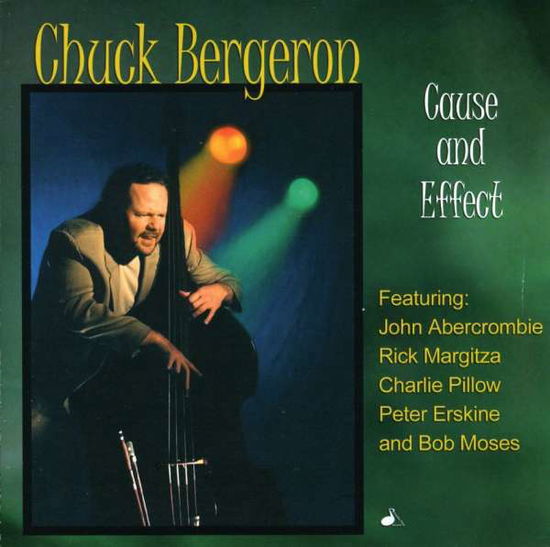 Cover for Chuck Bergeron · Cause &amp; Effect (CD) (2001)