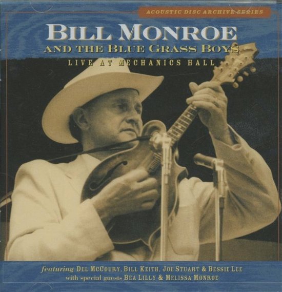 Live At Mechanics Hall - Bill Monroe - Music - Acoustic - 0715949105920 - 