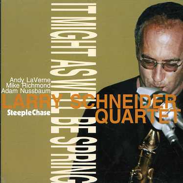 Cover for Larry Schneider · It Might As Well Be Spring (CD) (2003)