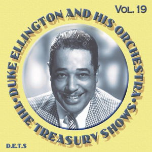 Duke Ellington & His Famous Orchestra · Treasury Shows Vol.19 (CD) (2023)