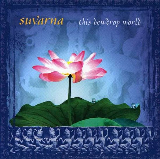 Cover for Suvarna · This Dew Drop World (CD) (2003)