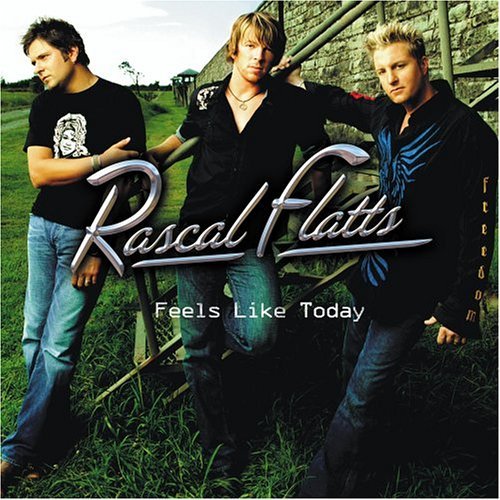 Feels Like Today - Rascal Flatts - Música - HOLLYWOOD - 0720616504920 - 28 de setembro de 2004