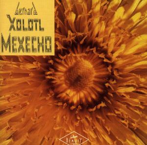 Cover for Bernard Xolotl · Mexecho (CD) (2006)