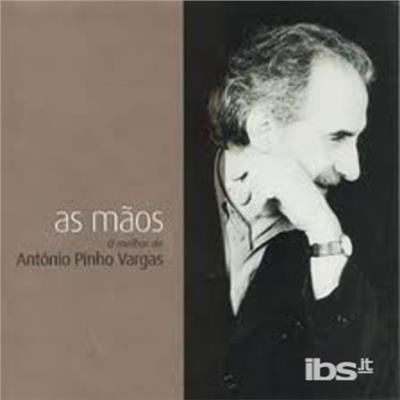 Cover for Antonio Pinho Vargas · As Maos-o Melhor De (CD) (1998)