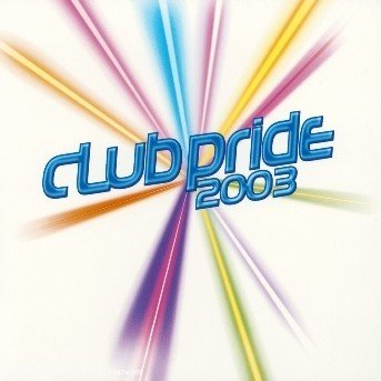 Cover for Club Pride 2003 (CD) (2019)